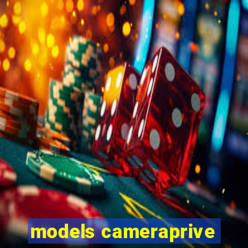models cameraprive