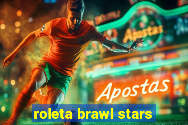 roleta brawl stars