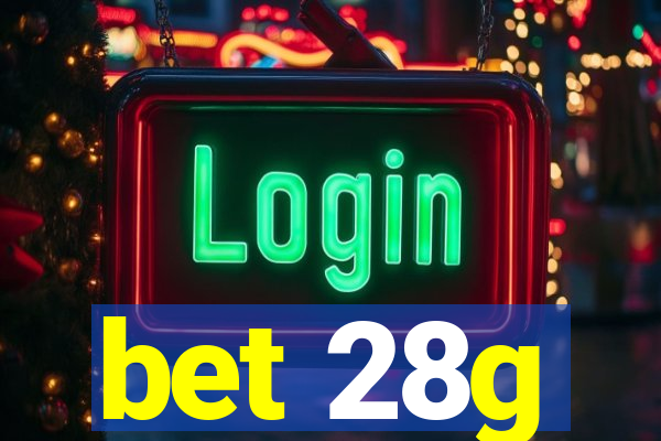 bet 28g