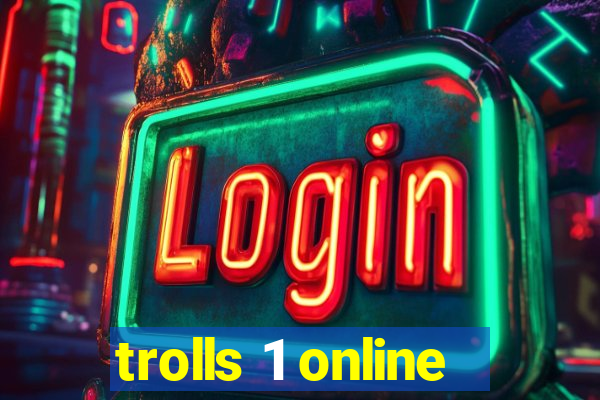trolls 1 online