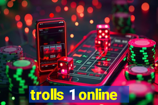 trolls 1 online