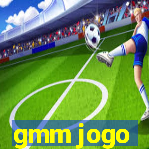 gmm jogo