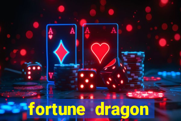 fortune dragon ganho certo
