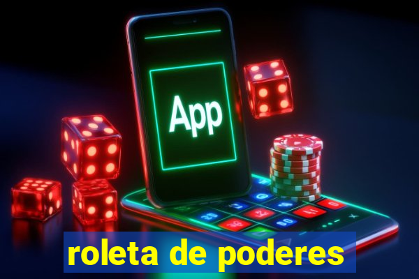 roleta de poderes