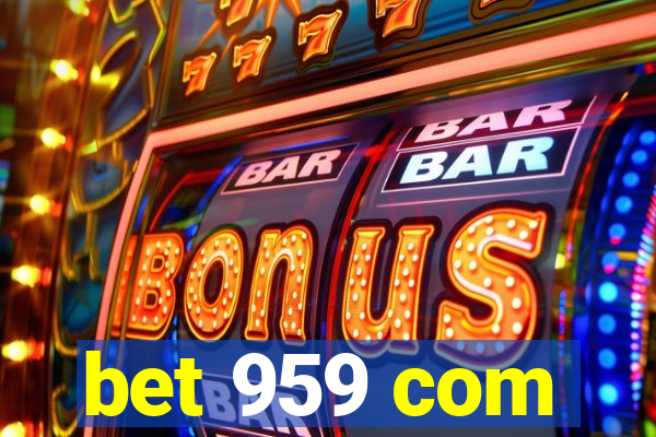 bet 959 com