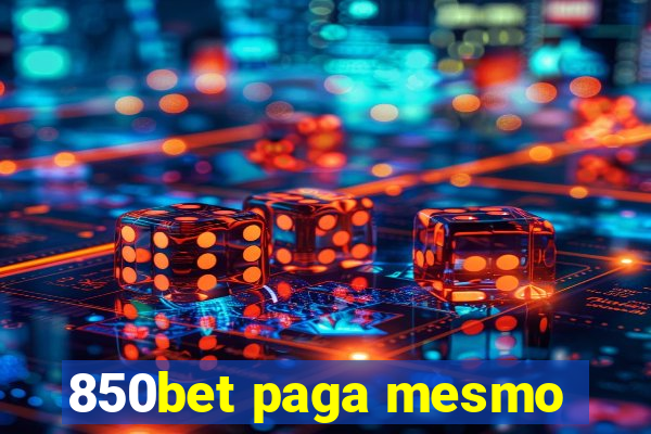 850bet paga mesmo