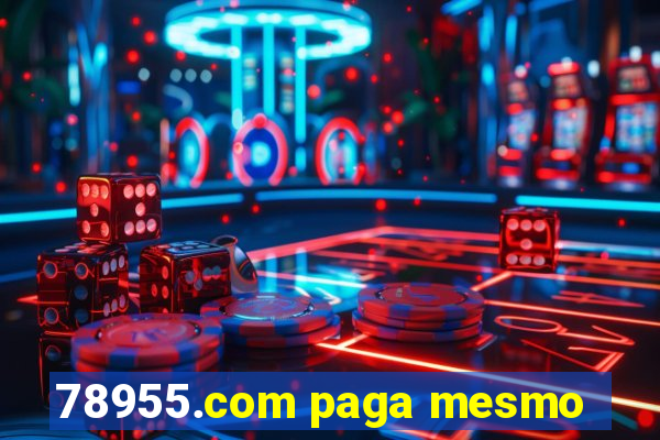 78955.com paga mesmo