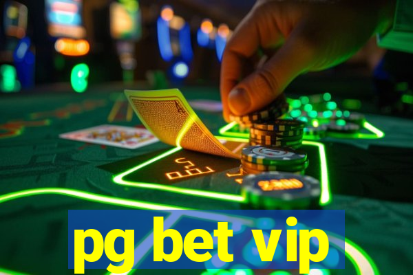 pg bet vip