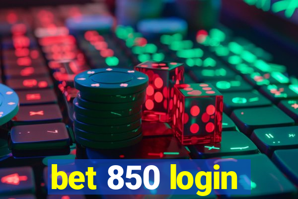 bet 850 login
