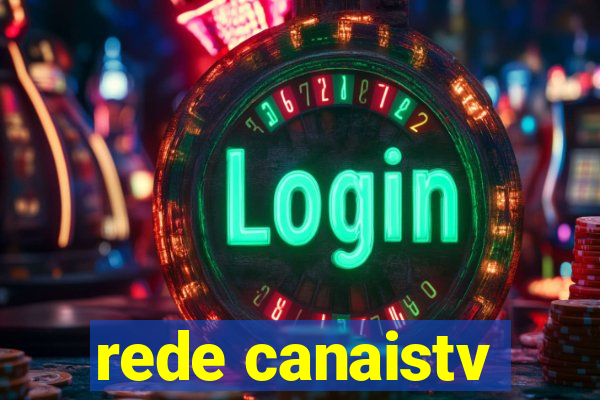 rede canaistv