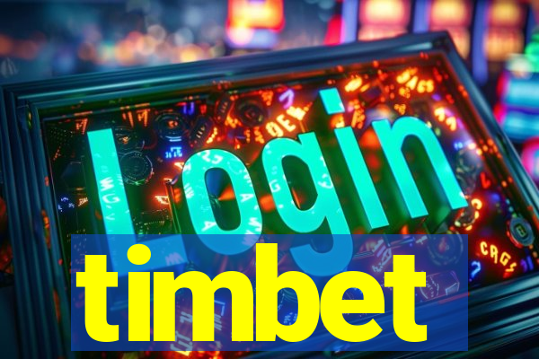 timbet