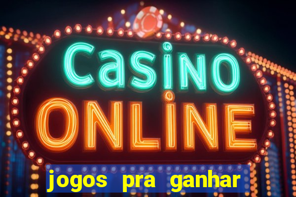 jogos pra ganhar dinheiro de verdade via pix na hora