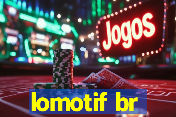 lomotif br