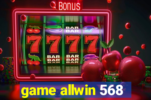 game allwin 568
