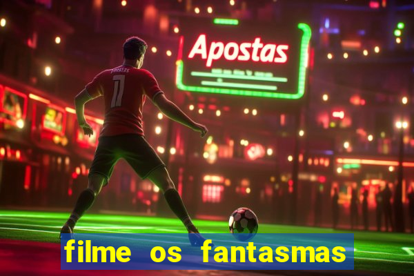 filme os fantasmas de scrooge