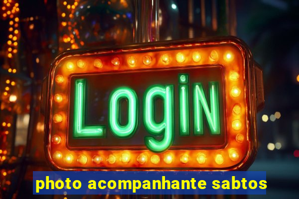 photo acompanhante sabtos