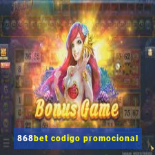 868bet codigo promocional