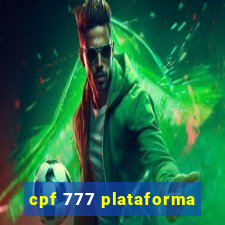 cpf 777 plataforma