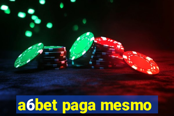 a6bet paga mesmo