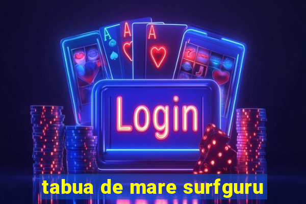 tabua de mare surfguru