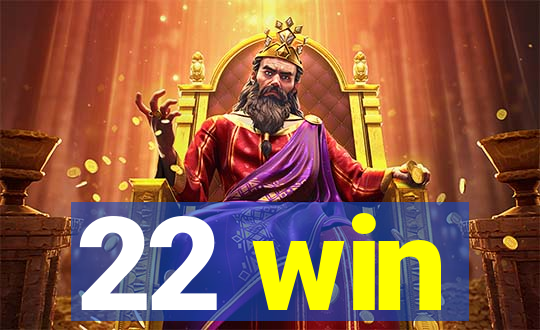22 win