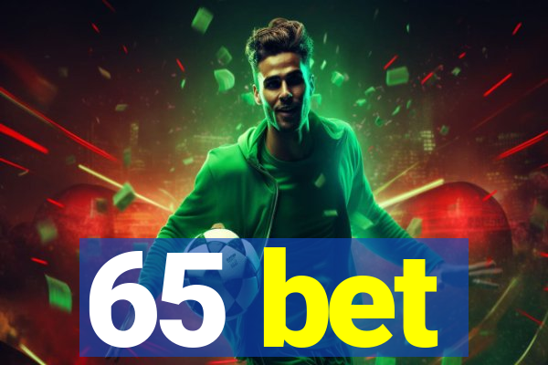 65 bet
