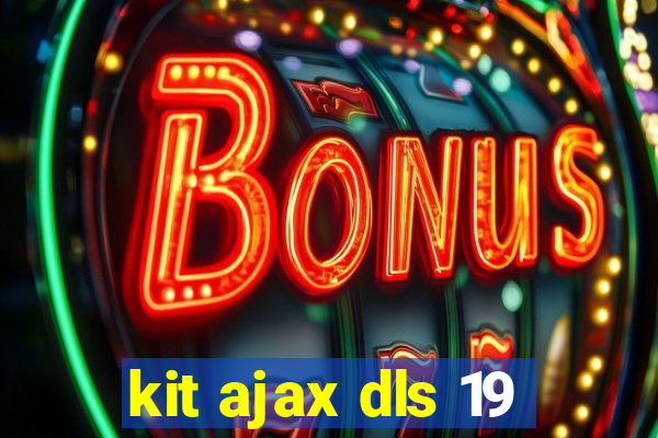 kit ajax dls 19