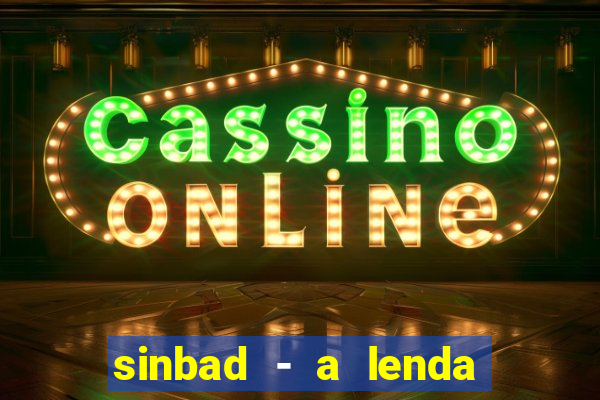 sinbad - a lenda dos sete mares online dublado