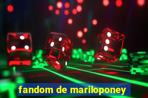 fandom de mariloponey