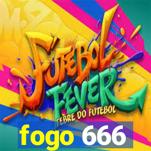 fogo 666