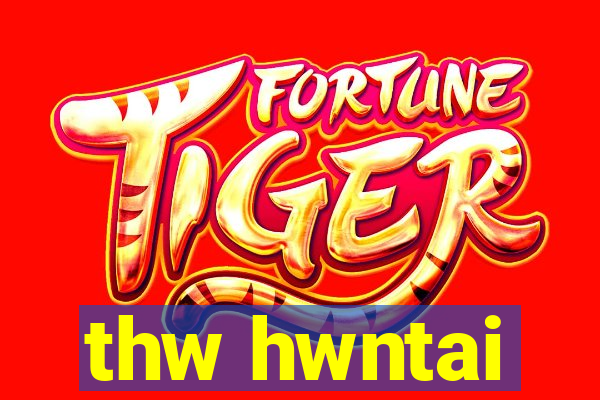thw hwntai