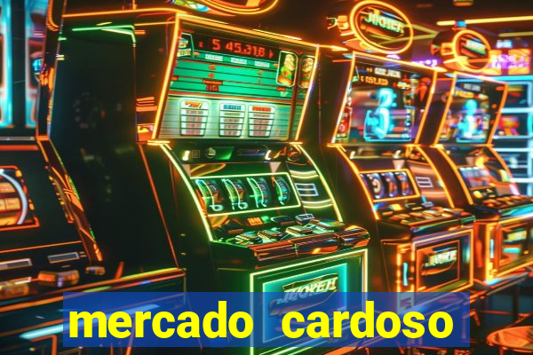mercado cardoso uniao de vila nova