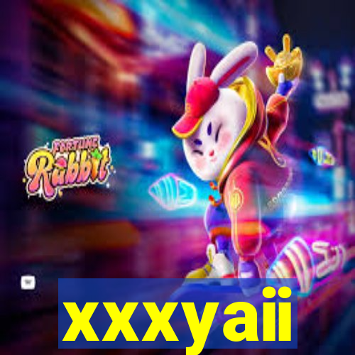 xxxyaii