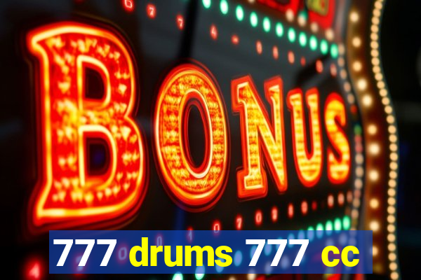 777 drums 777 cc