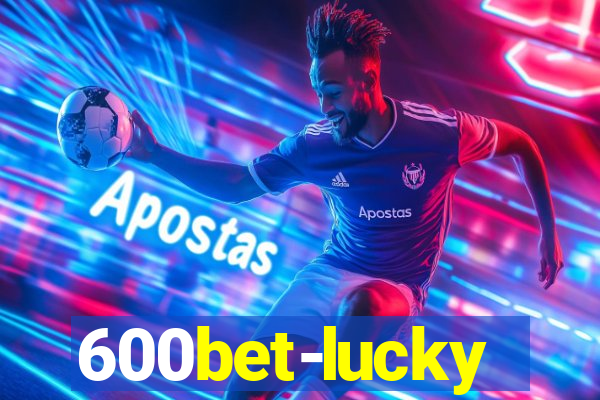 600bet-lucky