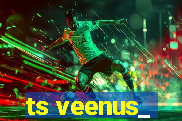 ts veenus_