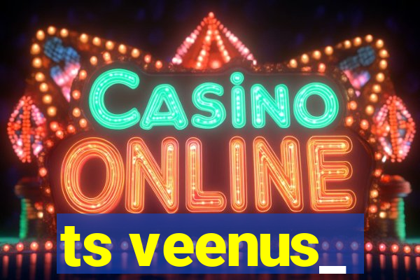 ts veenus_