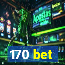 170 bet