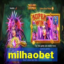 milhaobet