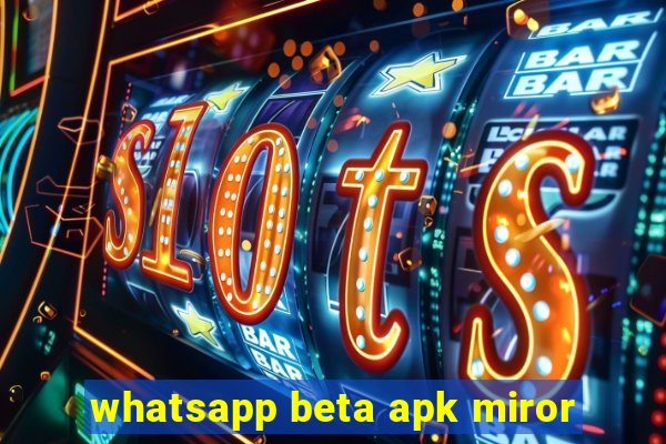 whatsapp beta apk miror