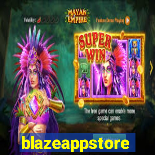 blazeappstore