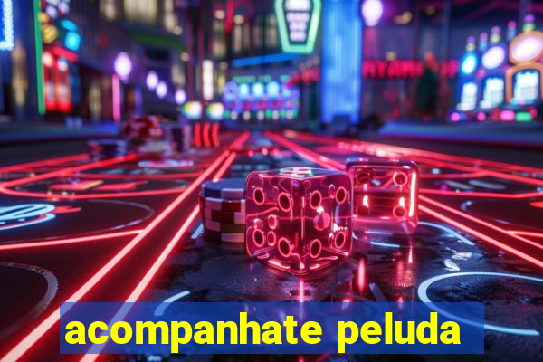 acompanhate peluda