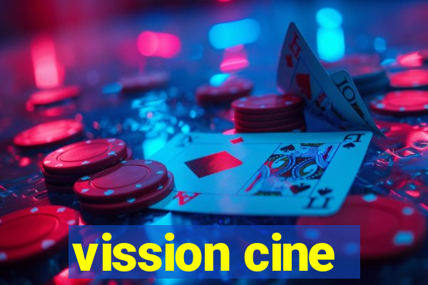vission cine