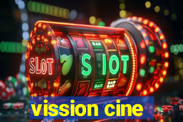 vission cine
