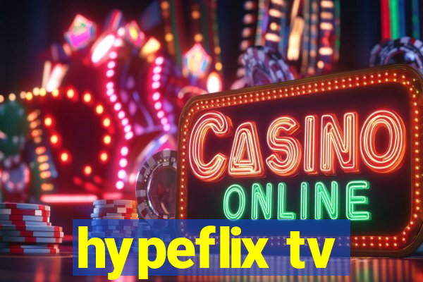 hypeflix tv