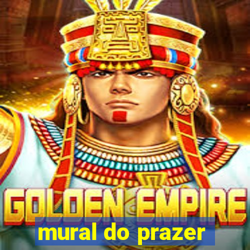 mural do prazer