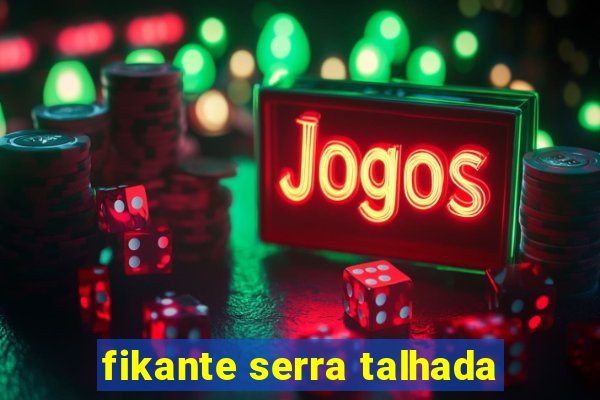 fikante serra talhada