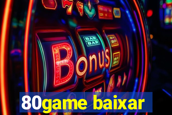 80game baixar