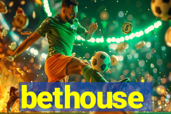 bethouse
