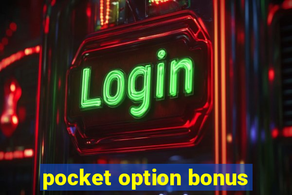 pocket option bonus